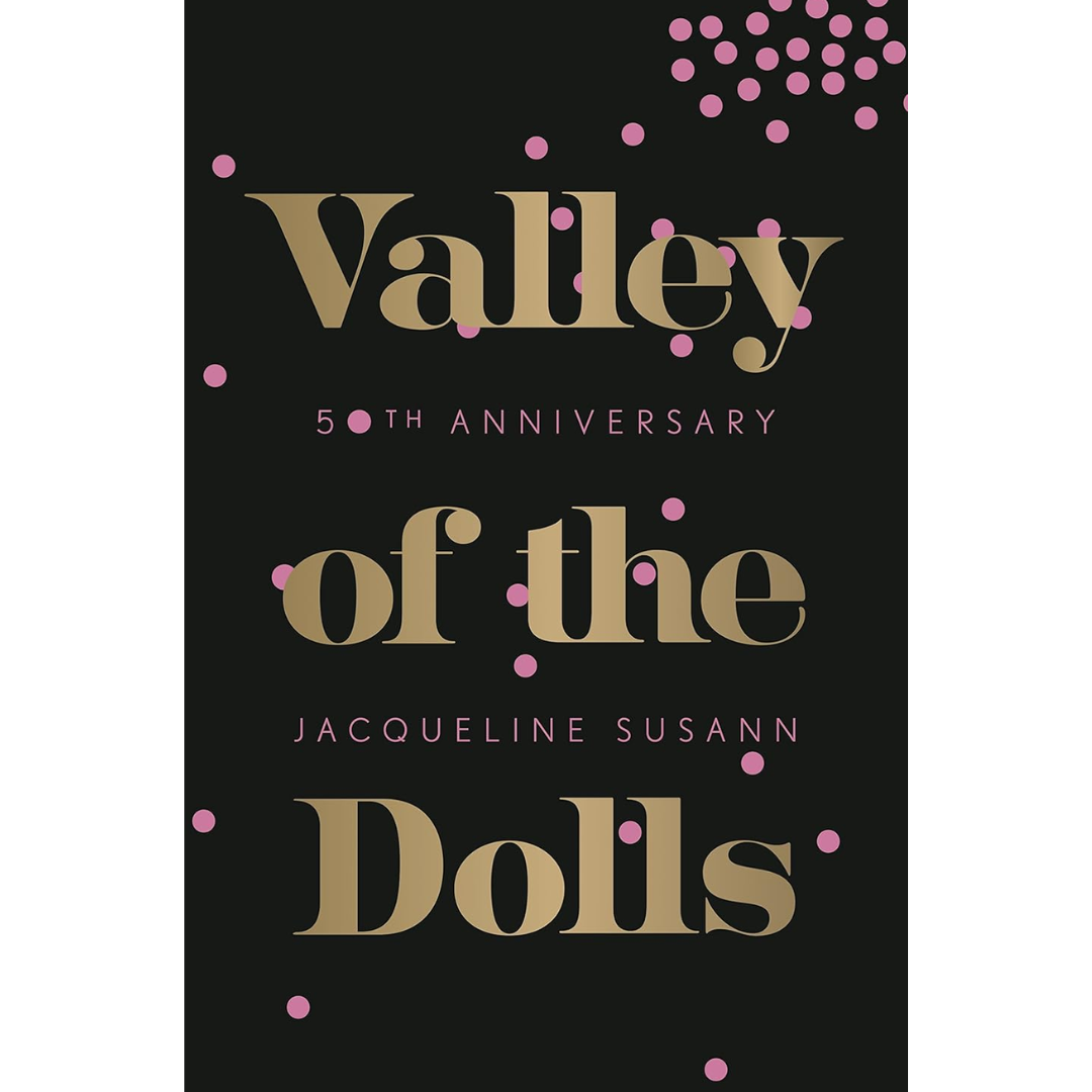 Valley of the Dolls By Jacqueline Susann