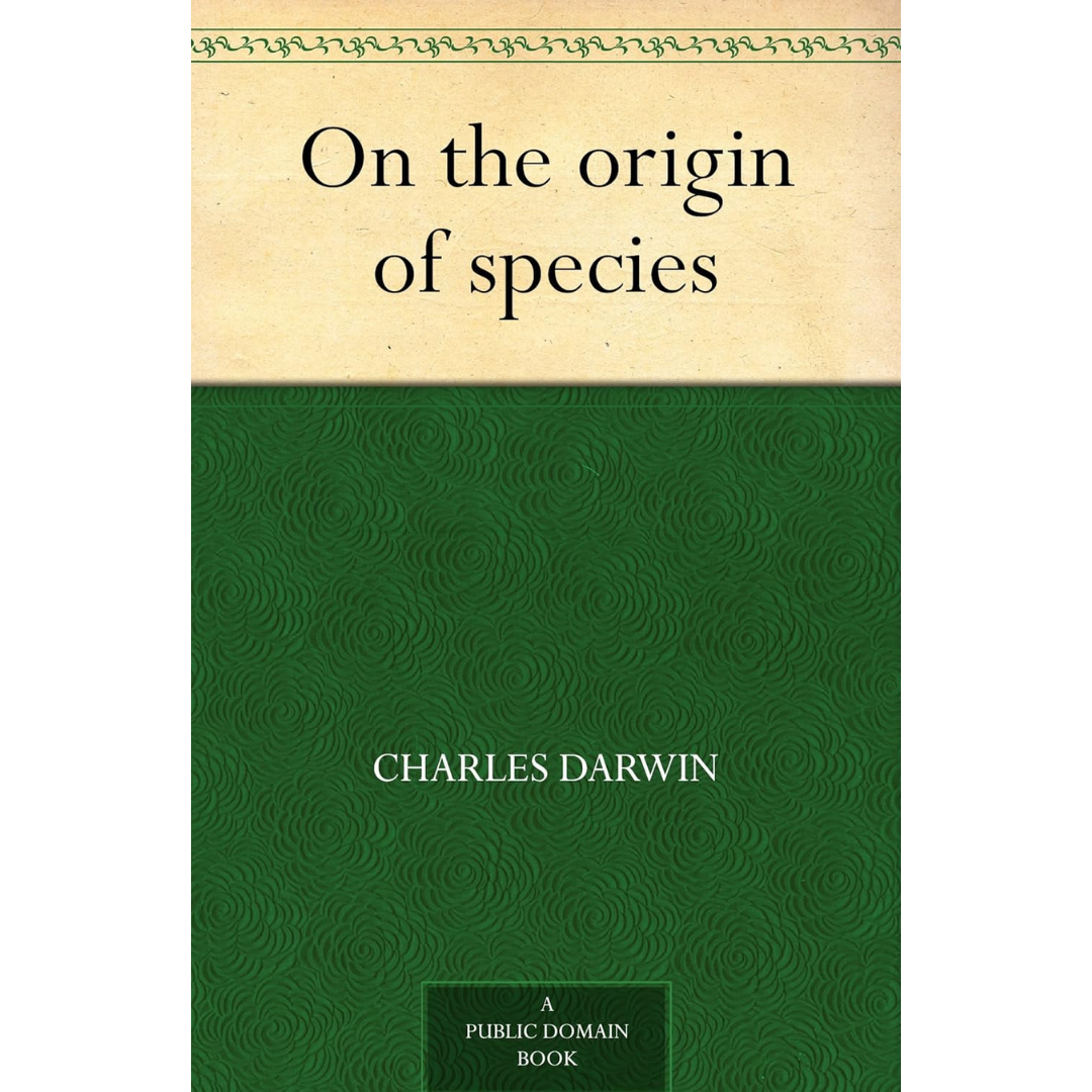The Origin of Species By Charles Darwin