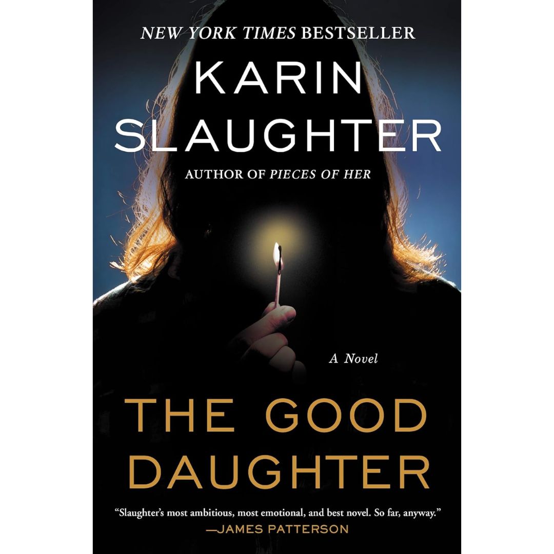 The Good Daughter By Karin Slaughter