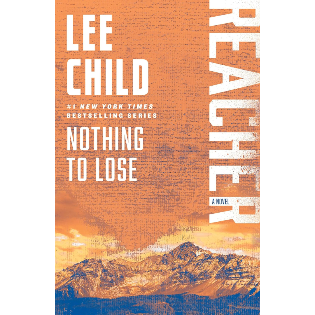Nothing to Lose By Lee Child