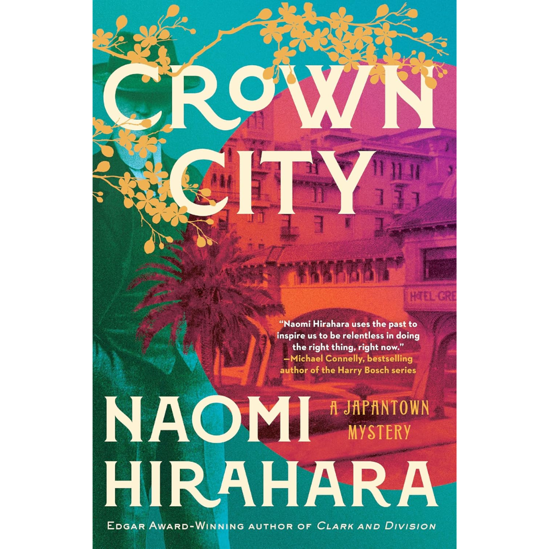 Crown City By Naomi Hirahara