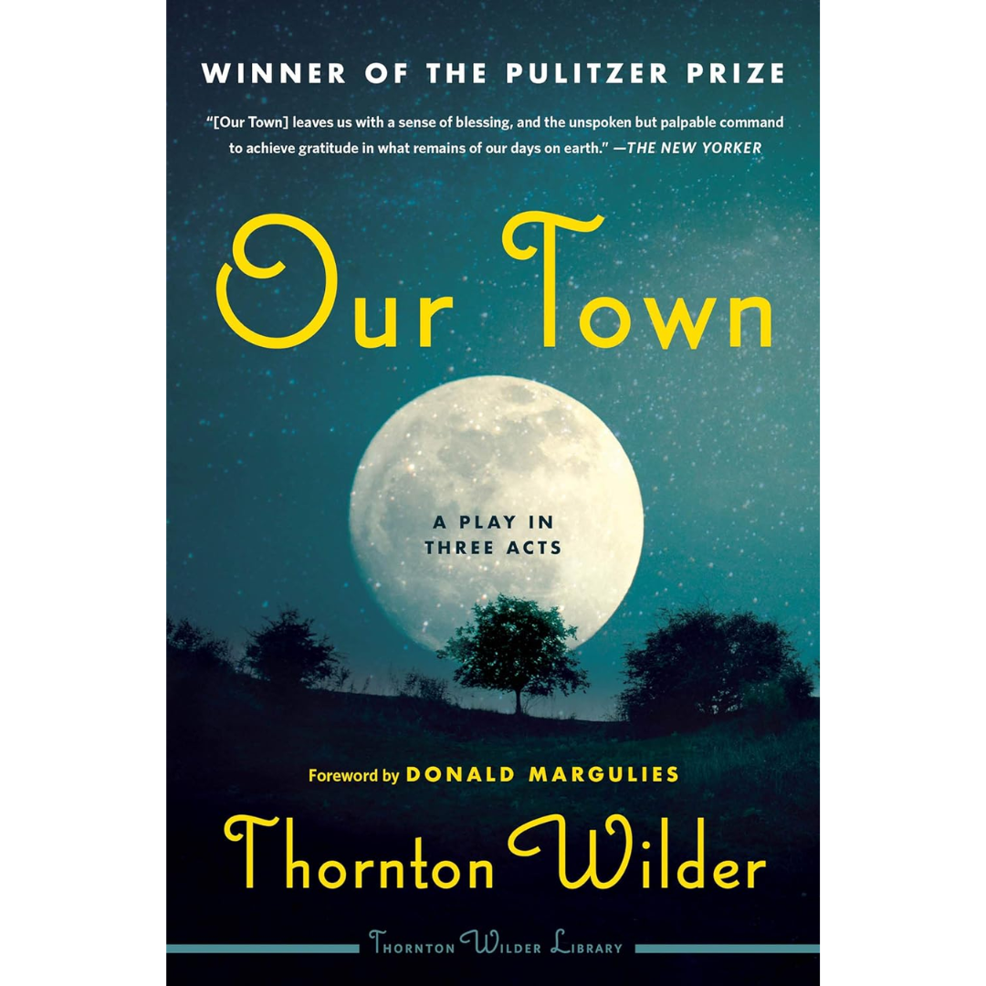 Our Town By Thornton Wilder