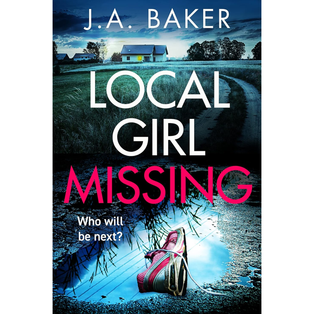 Local Girl Missing By J.A. Baker