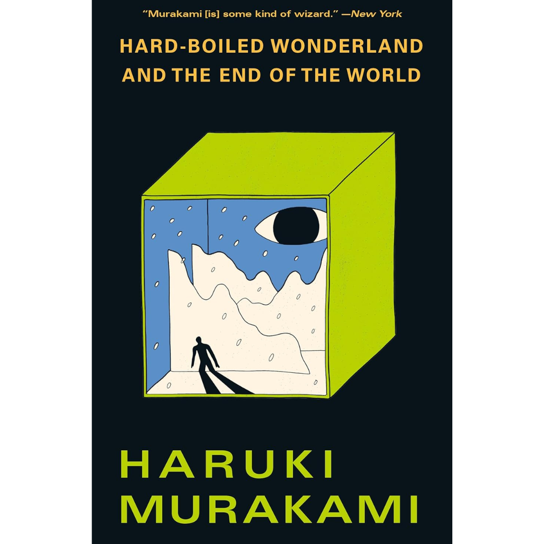 Hard-Boiled Wonderland and the End of the World By Haruki Murakami ,