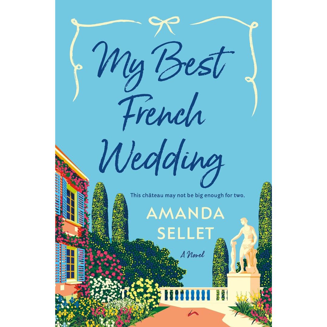 My Best French Wedding By Amanda Sellet