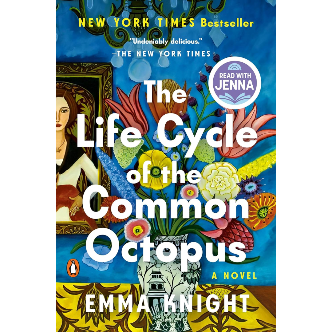 The Life Cycle of the Common Octopus: A Read with Jenna Pick: A Novel By Emma Knight