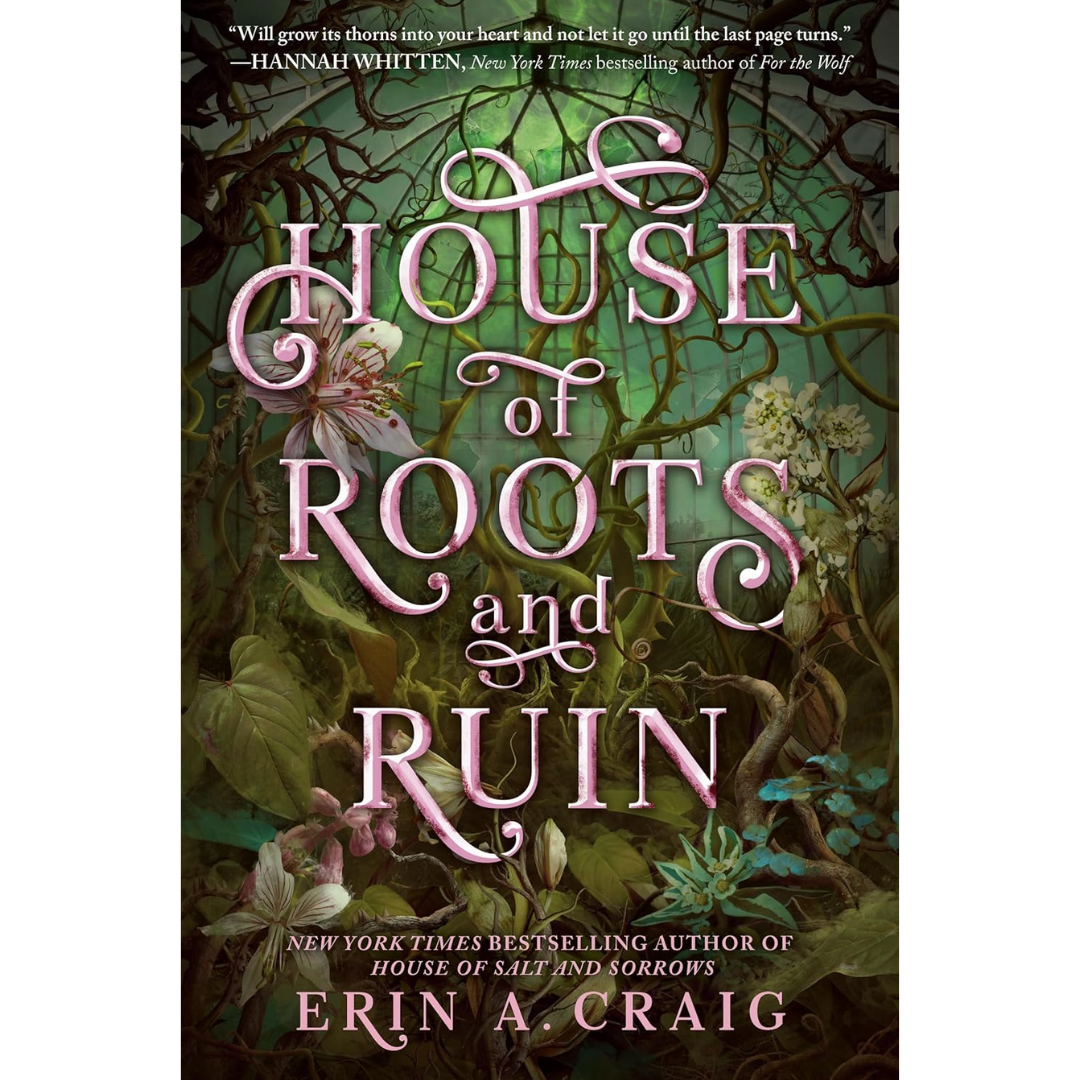 House of Roots and Ruin  Erin A. Craig
