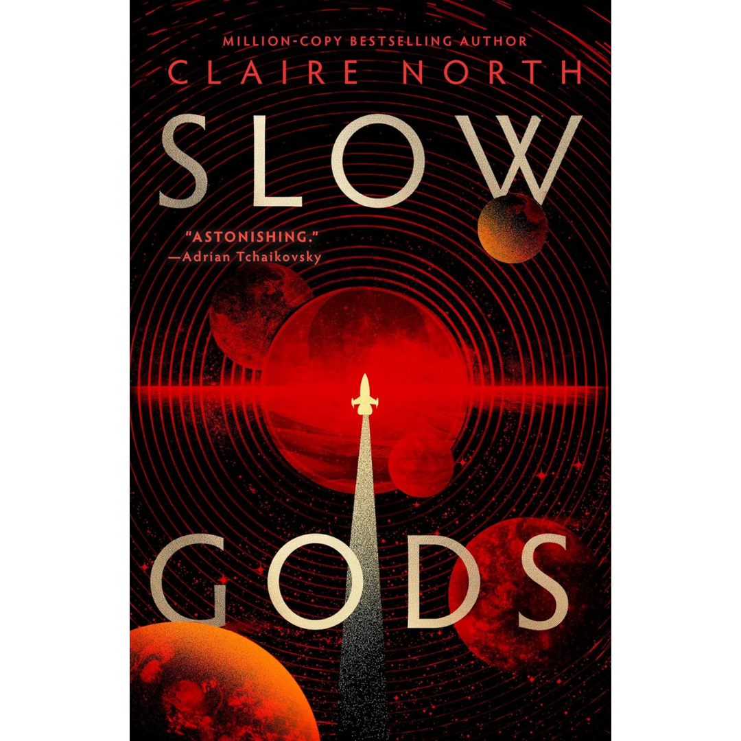 Slow Gods By Claire North