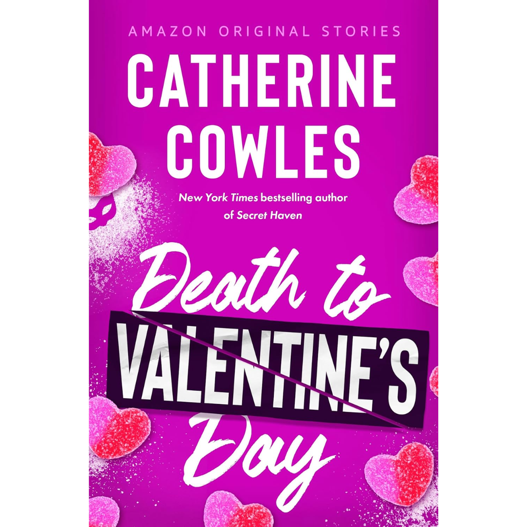 Death to Valentine's Day By Catherine Cowles