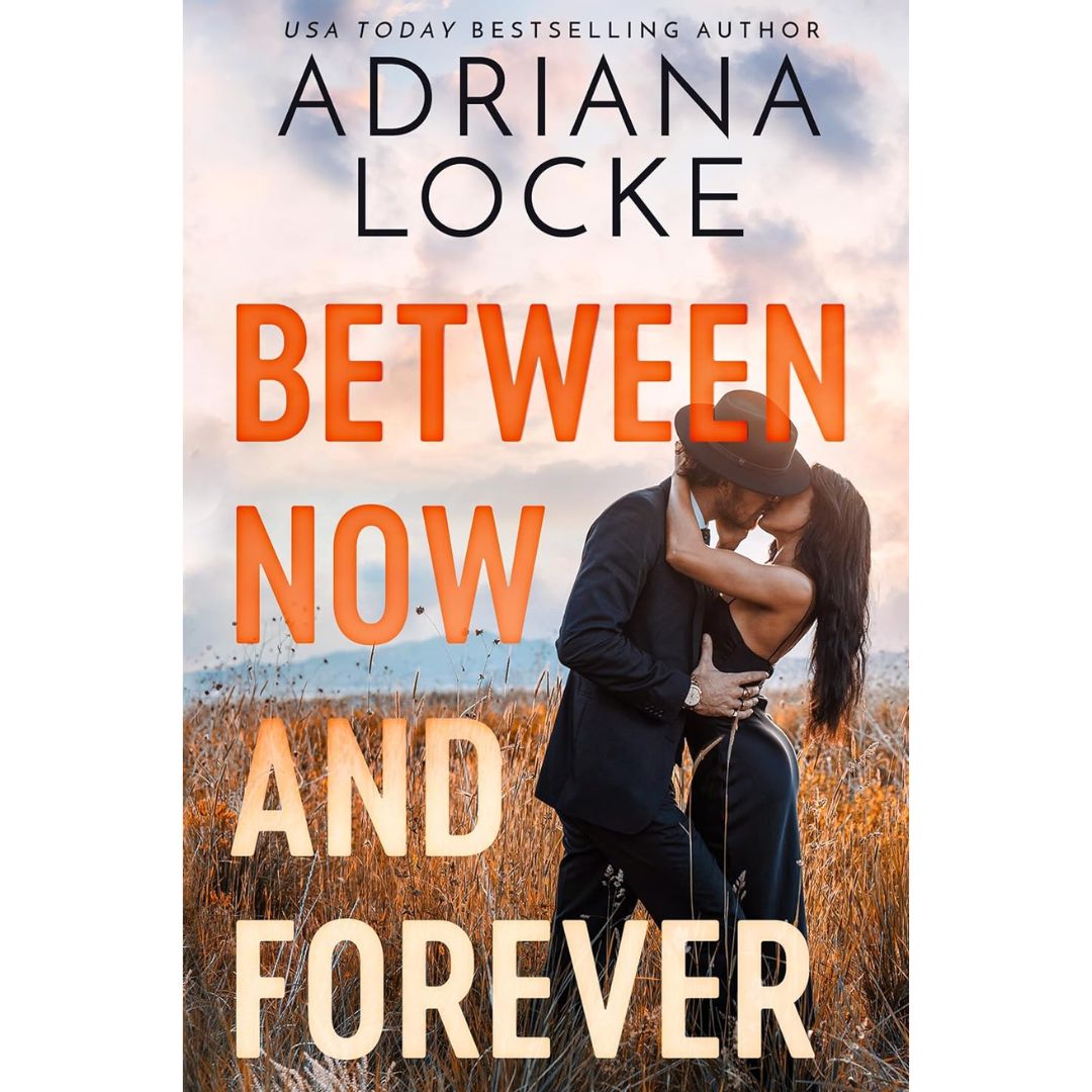 Between Now and Forever By Adriana Locke
