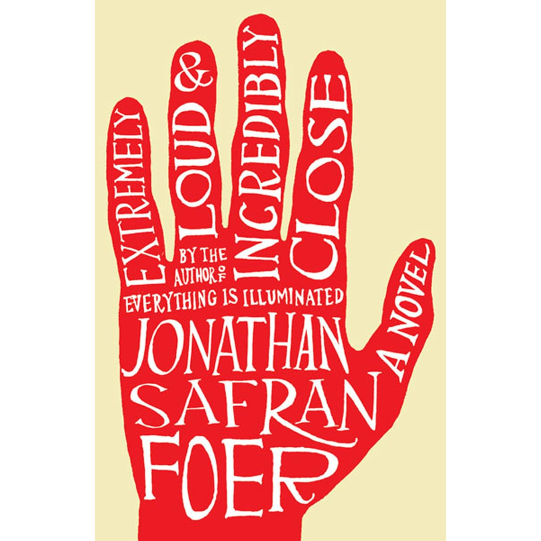 Extremely Loud & Incredibly Close By Jonathan Safran Foer
