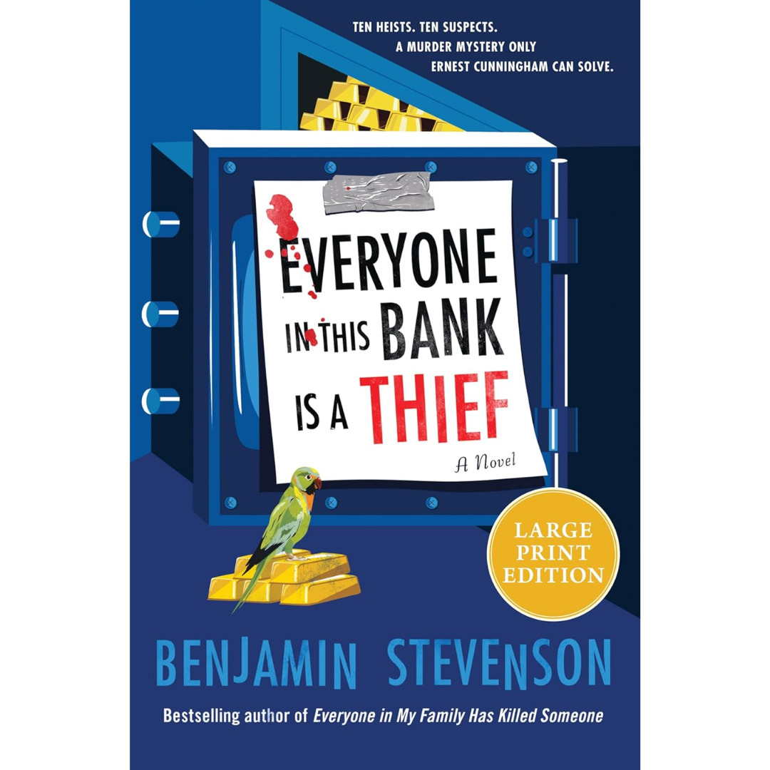 Everyone in This Bank Is a Thief By Benjamin Stevenson