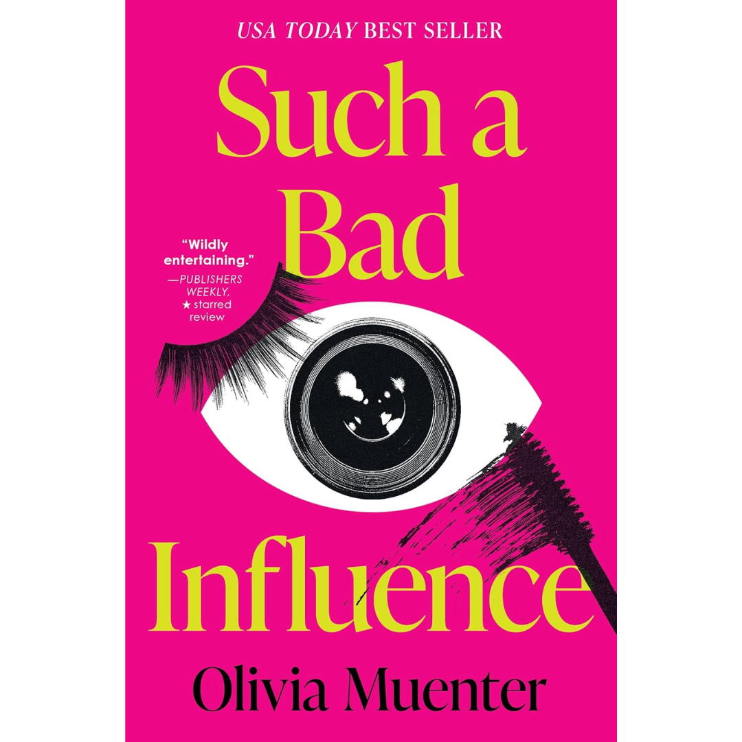 Such a Bad Influence By Olivia Muenter
