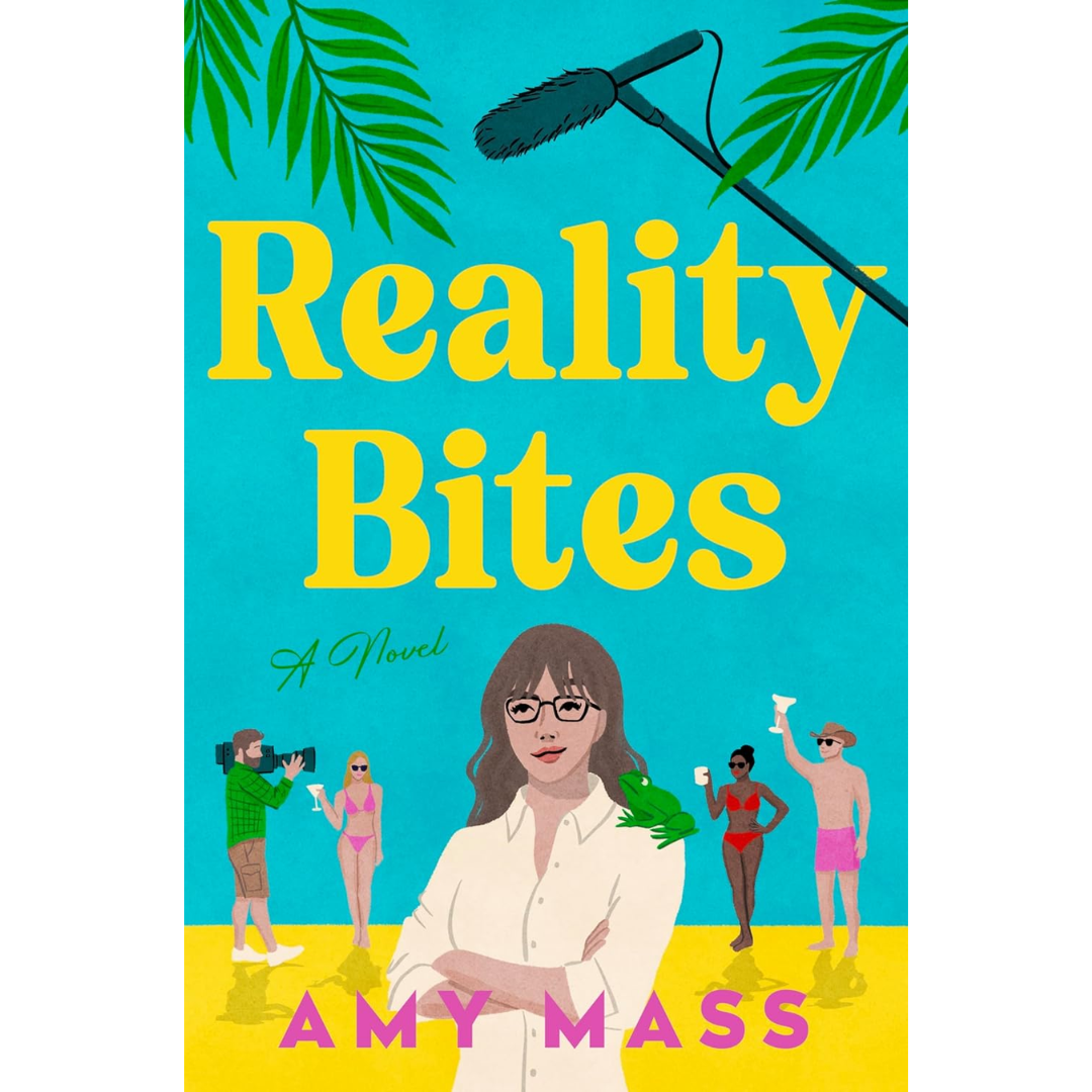 Reality Bites By Amy Mass
