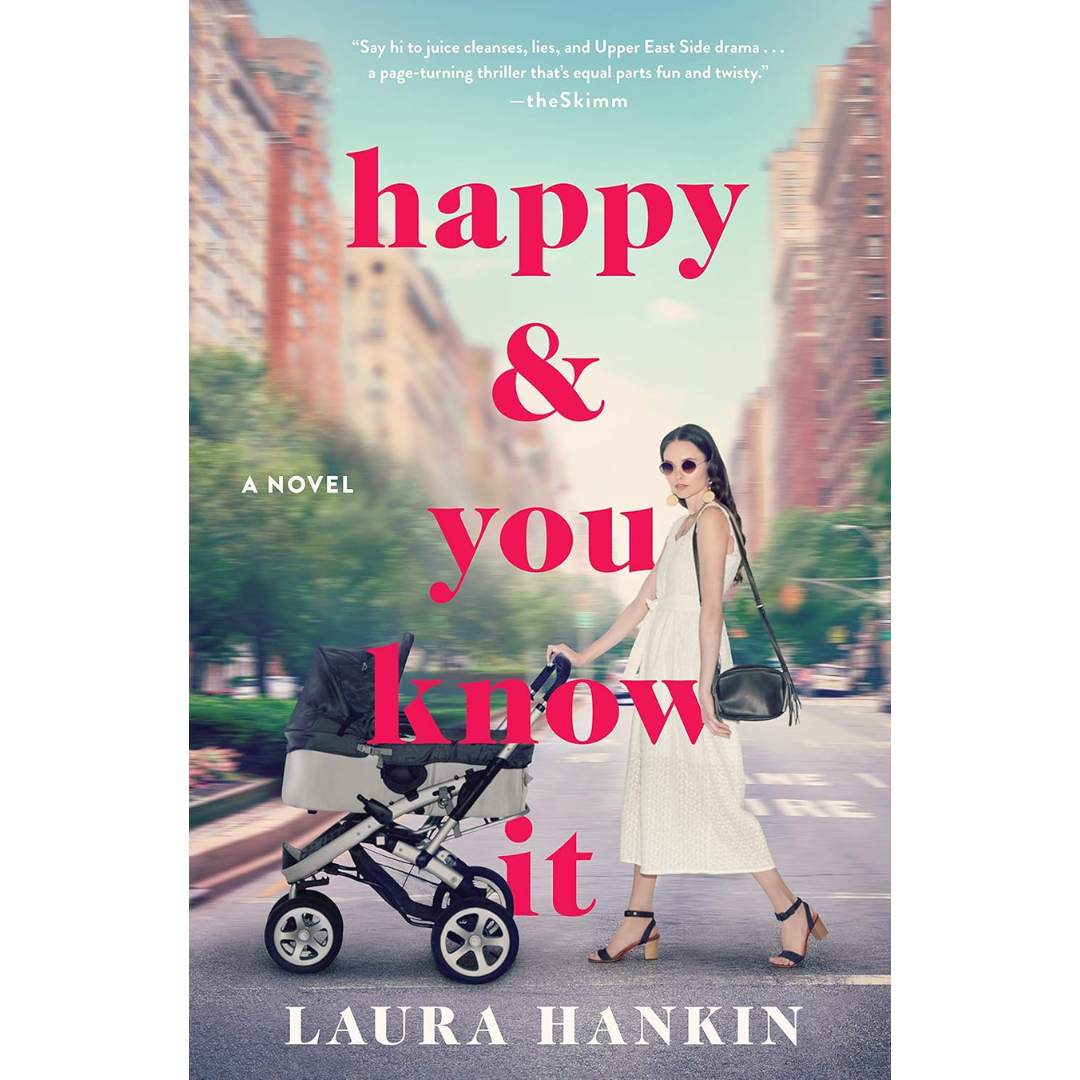 Happy & You Know It By Laura Hankin