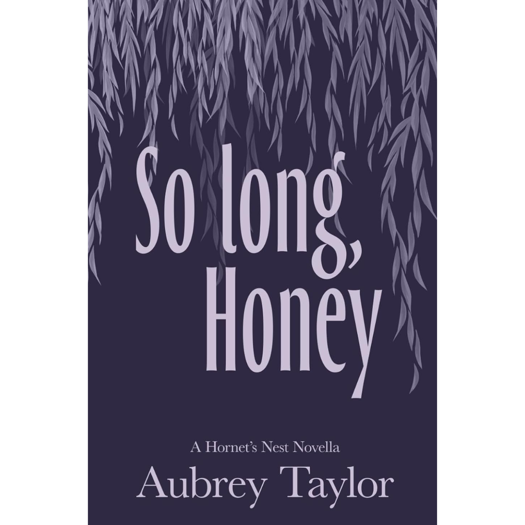 So Long, Honey By Aubrey Taylor