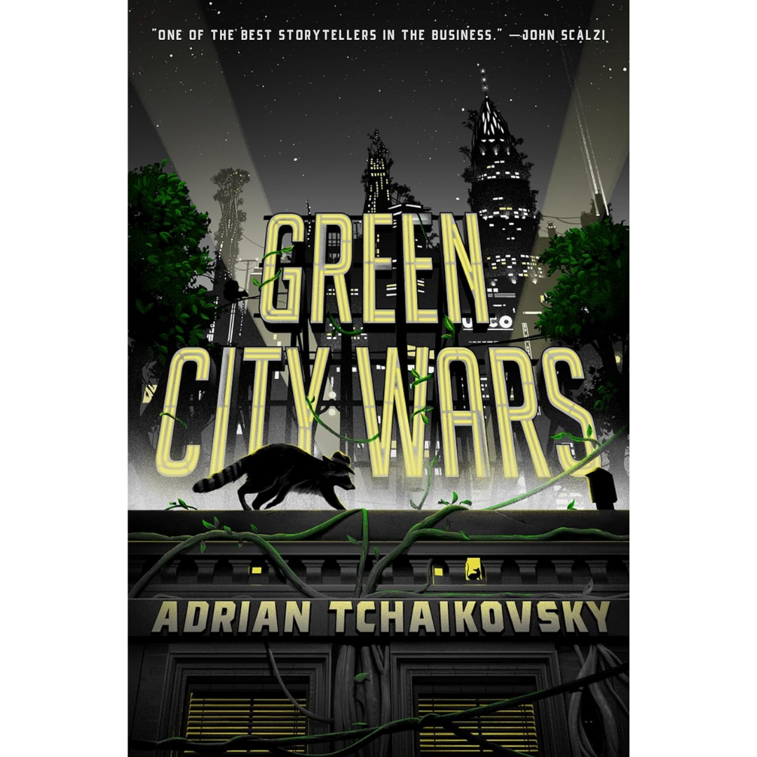 Green City Wars By Adrian Tchaikovsky