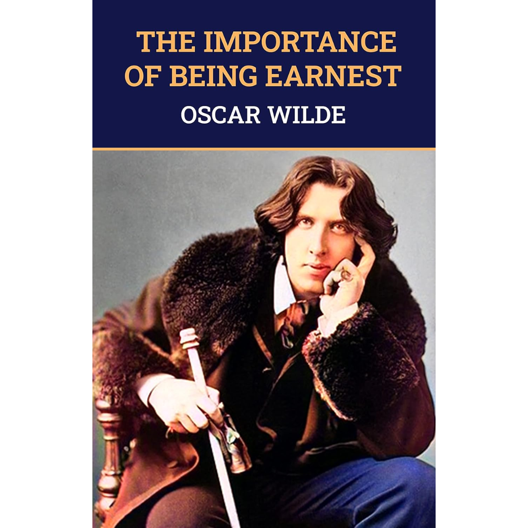 The Importance of Being Earnest By Oscar Wilde