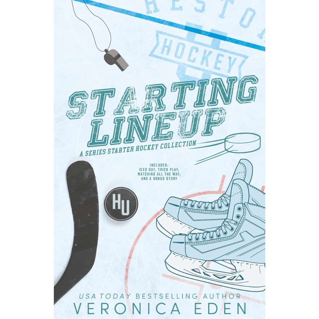 Starting Lineup: A Series Starter Hockey Collection (Heston U Hotshots) By Veronica Eden
