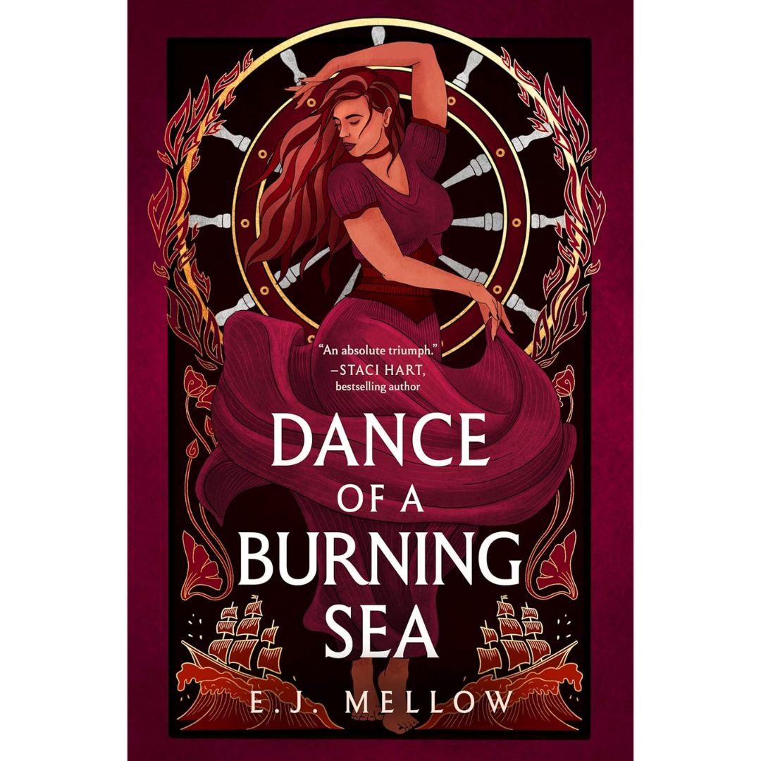 Dance of a Burning Sea By E.J. Mellow