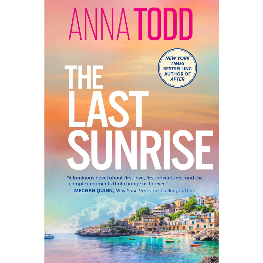 The Last Sunrise By Anna Todd