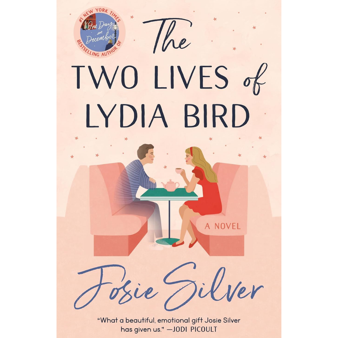 The Two Lives of Lydia Bird By Josie Silver
