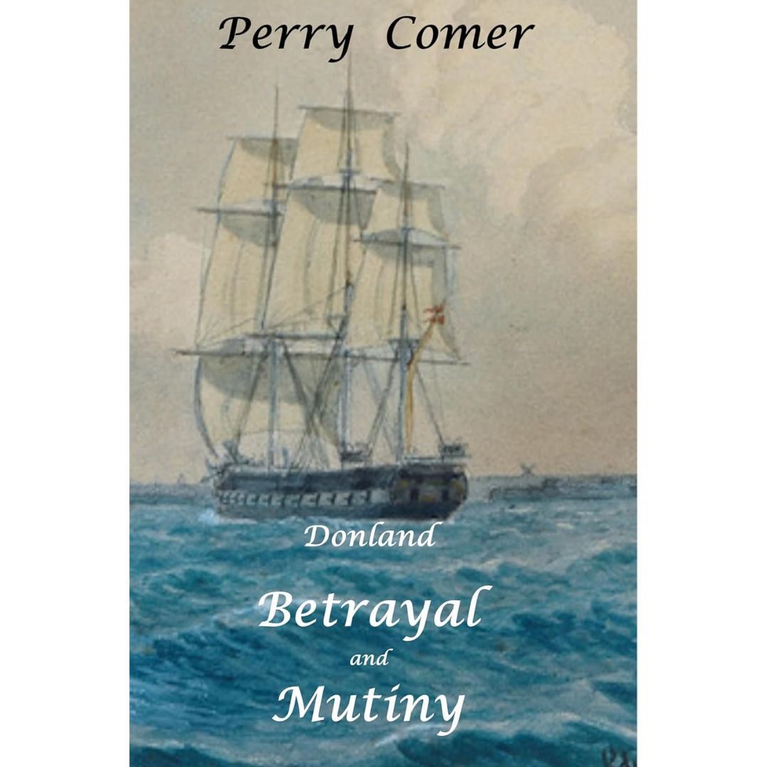 Betrayal and Mutiny By Perry Comer