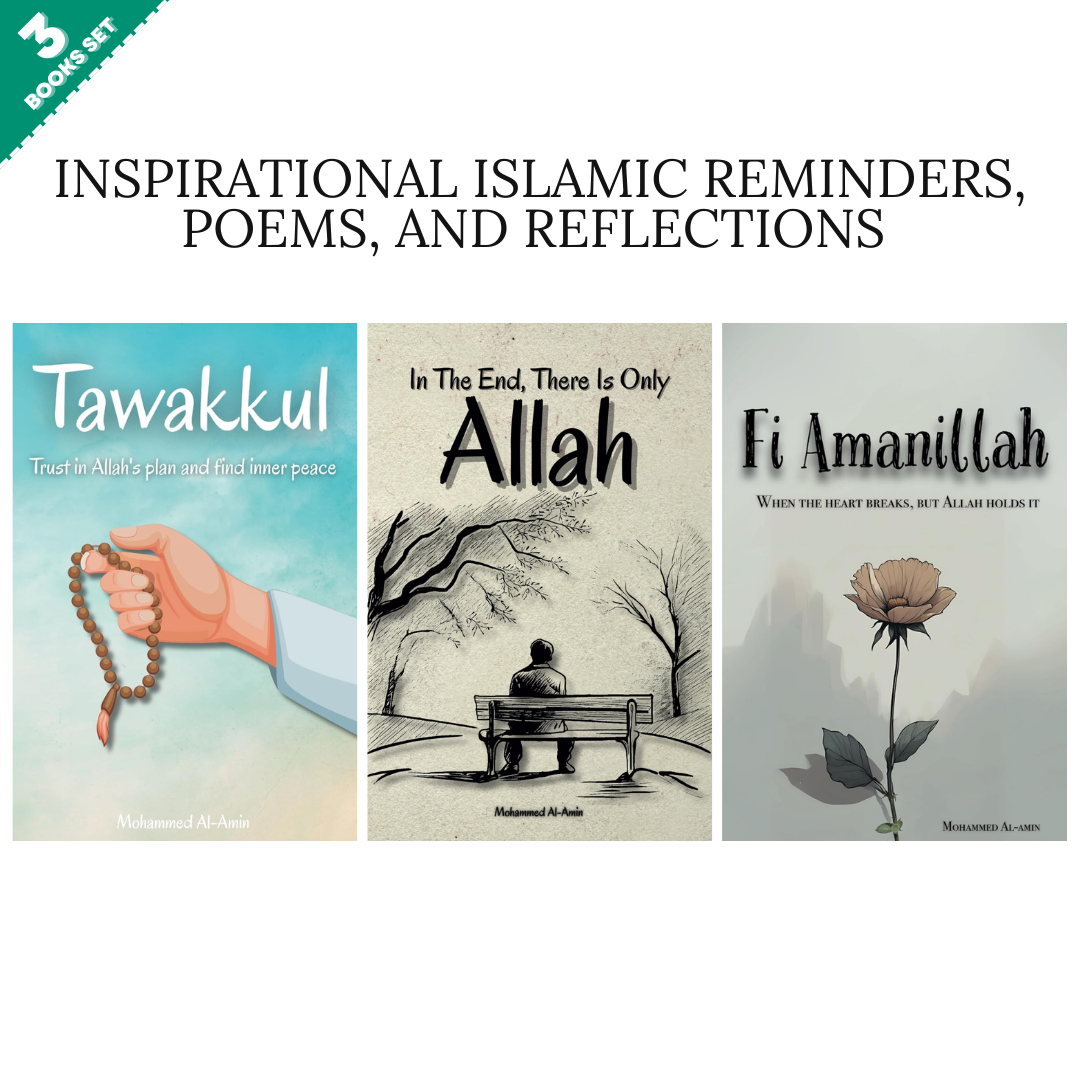 Inspirational Islamic Reminders, Poems, and Reflections By Mohammed Al-Amin (3 Book Set)