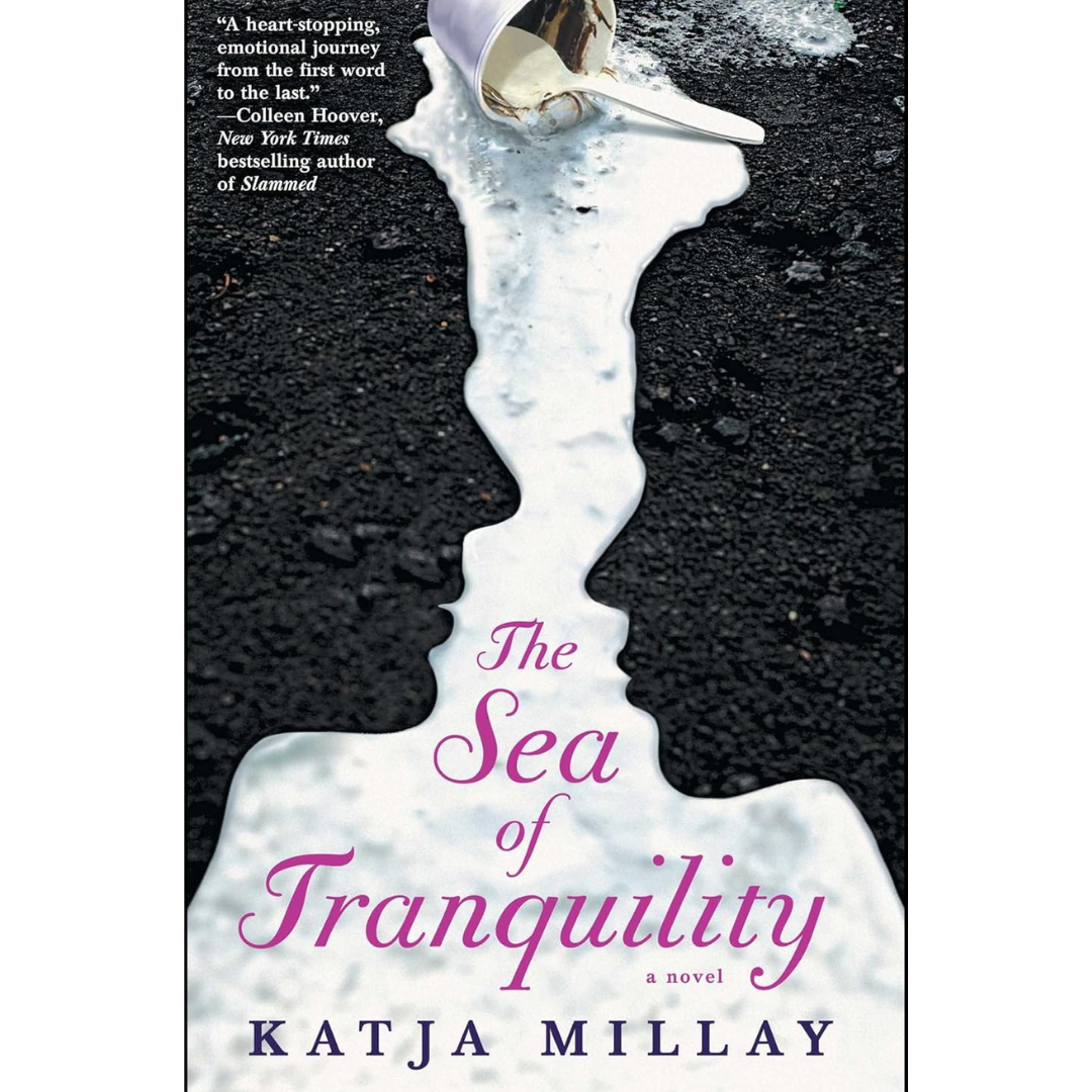 The Sea of Tranquility By Katja Millay