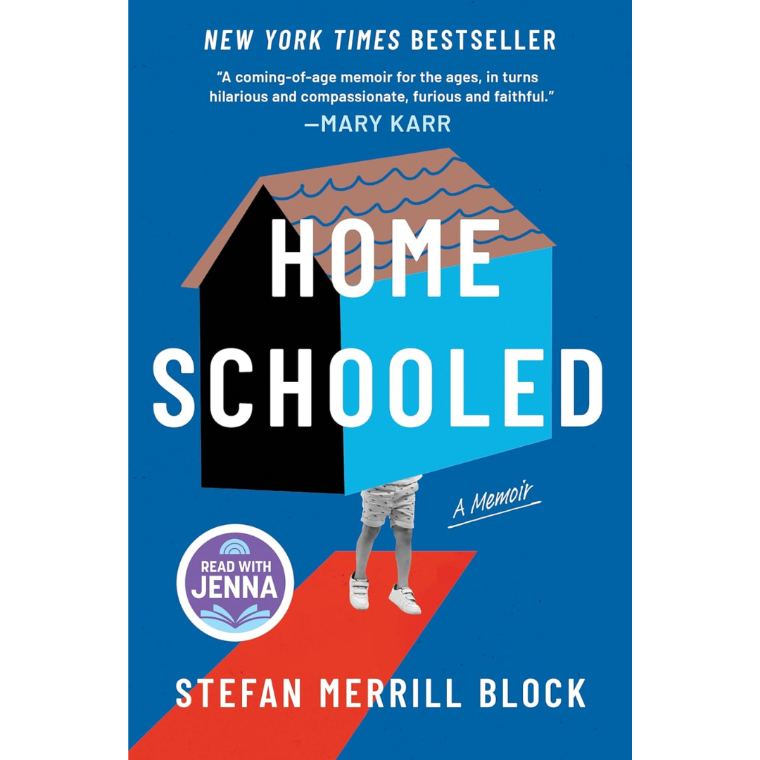 Homeschooled: A Memoir By Stefan Merrill Block