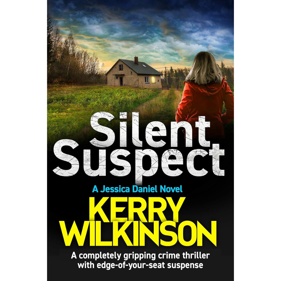 Silent Suspect By Kerry Wilkinson