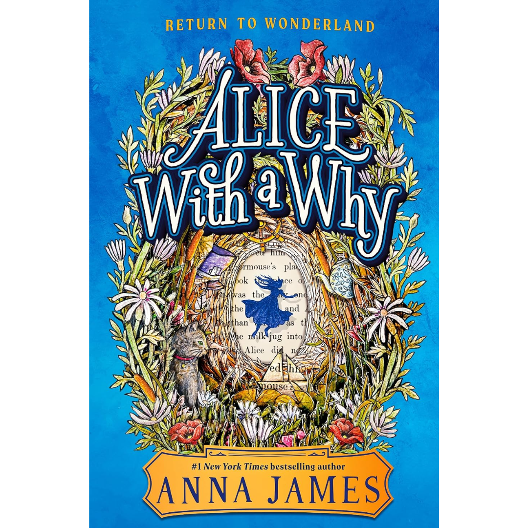 Alice with a Why By Anna James