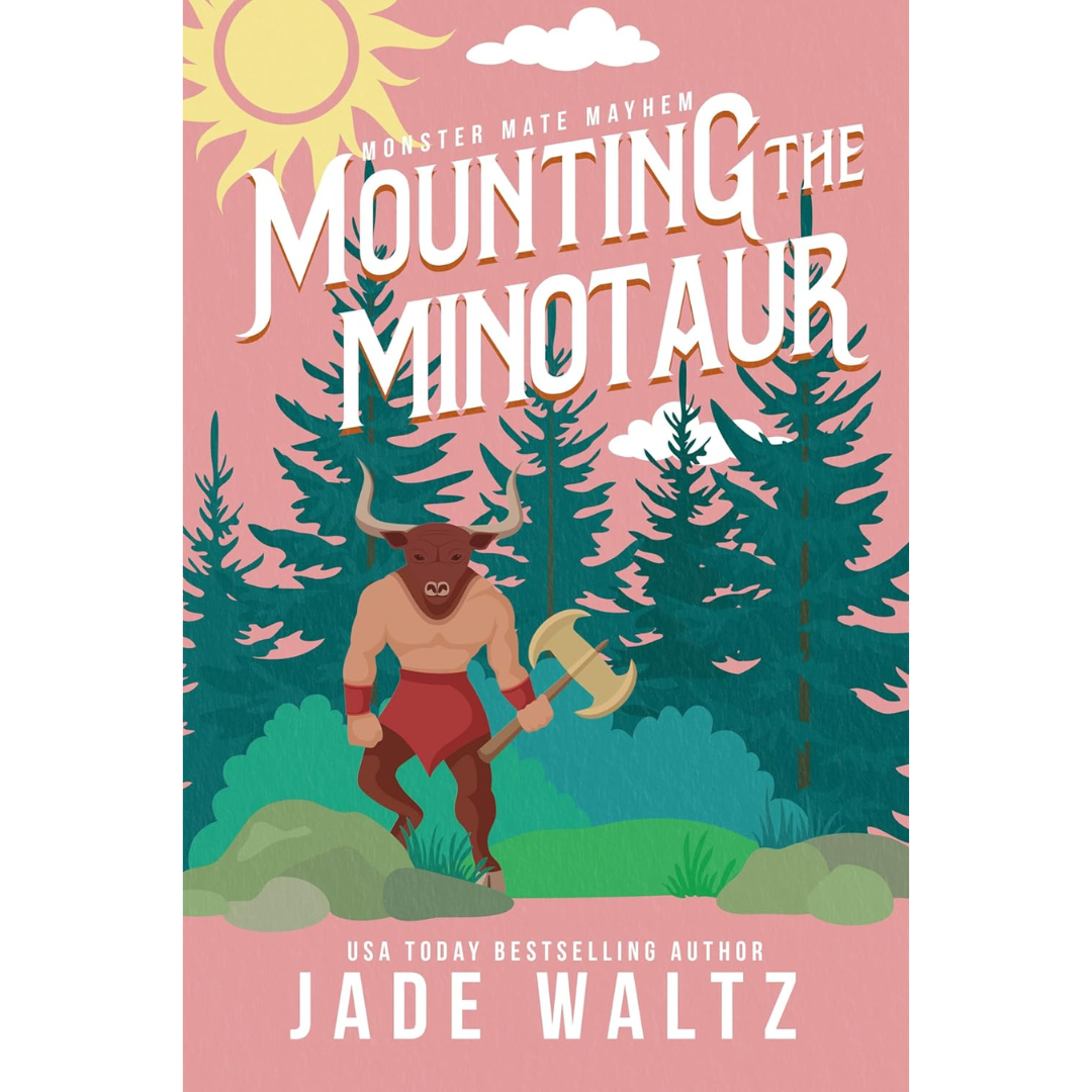 Mounting the Minotaur By Jade Waltz