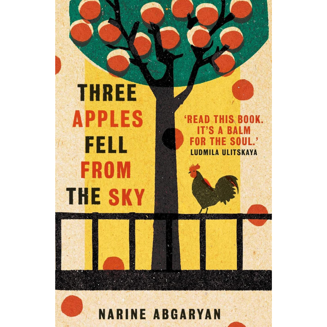Three Apples Fell from the Sky By Narine Abgaryan