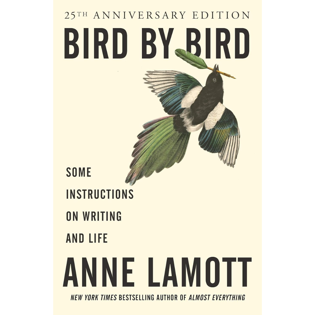 Bird by Bird By Anne Lamott