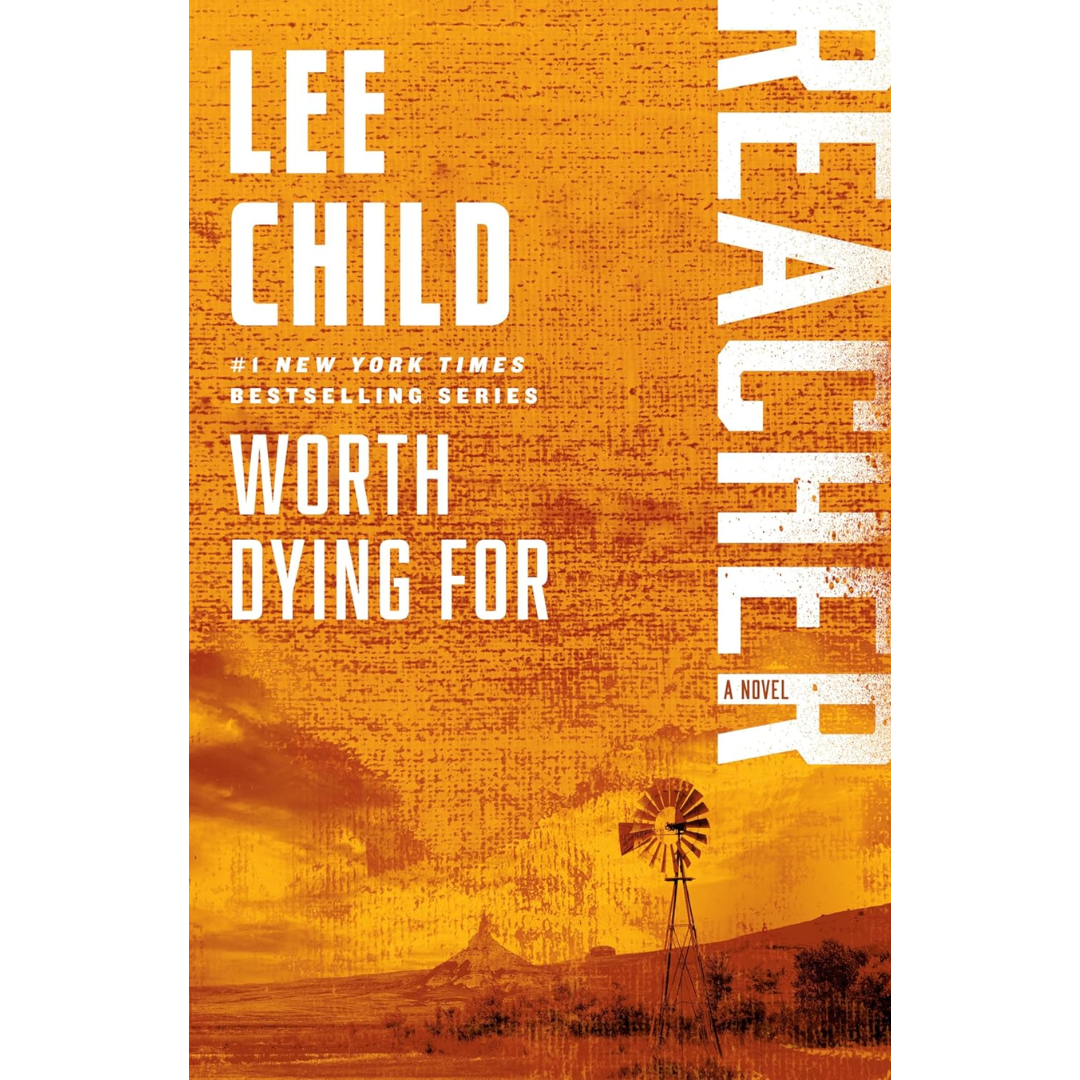 Worth Dying For By Lee Child