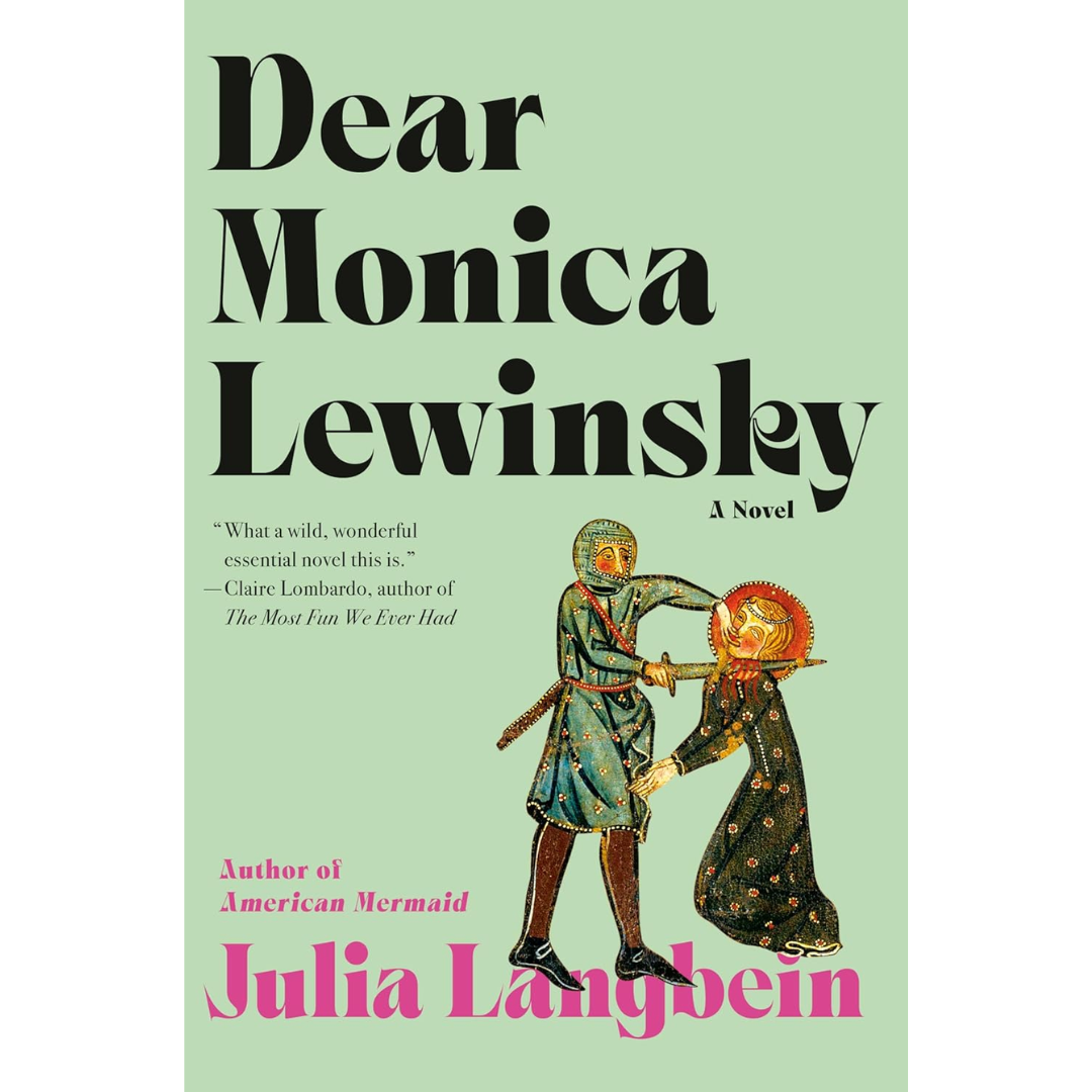 Dear Monica Lewinsky By Julia Langbein
