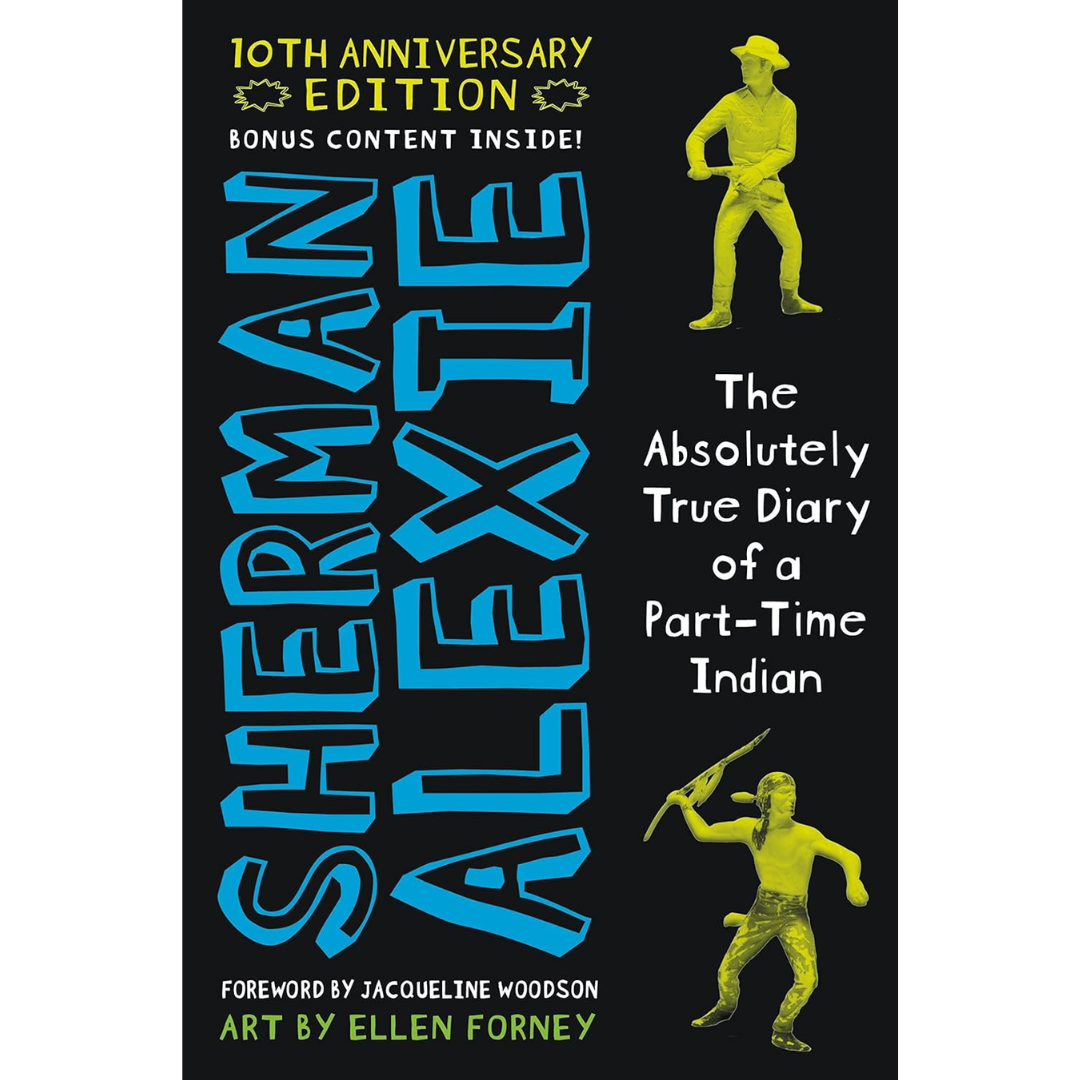 The Absolutely True Diary of a Part-Time Indian By Sherman Alexie