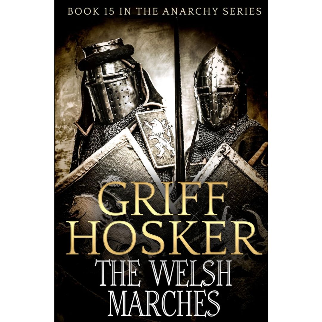 The Welsh Marches By Griff Hosker