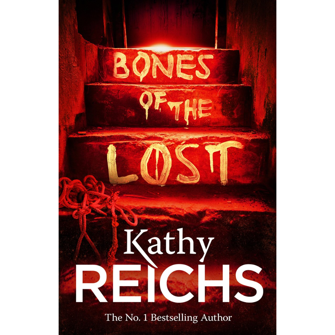 Bones of the Lost By Kathy Reichs