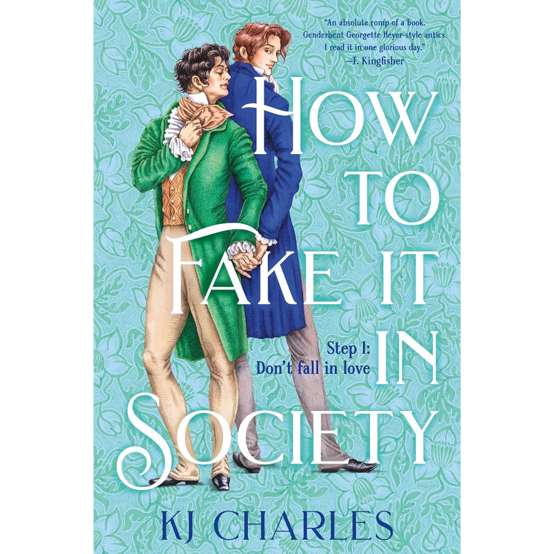 How to Fake It in Society By K.J. Charles
