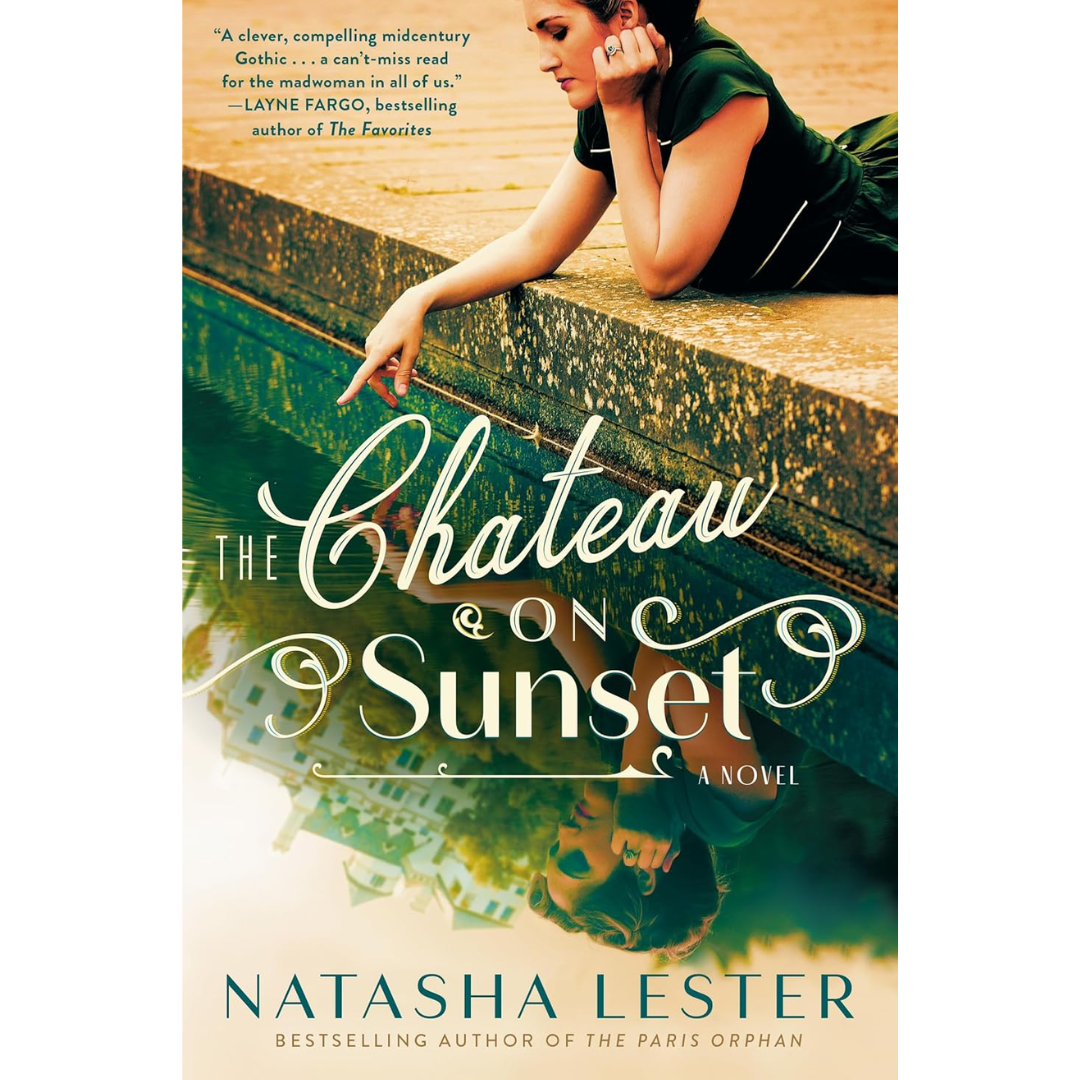 The Chateau on Sunset By Natasha Lester