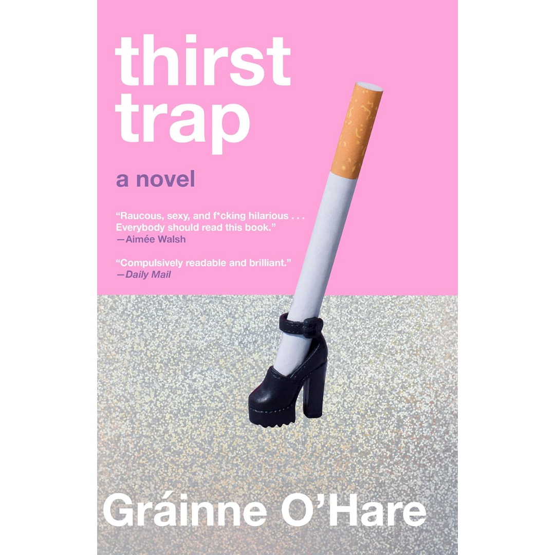 Thirst Trap By Gráinne O'Hare