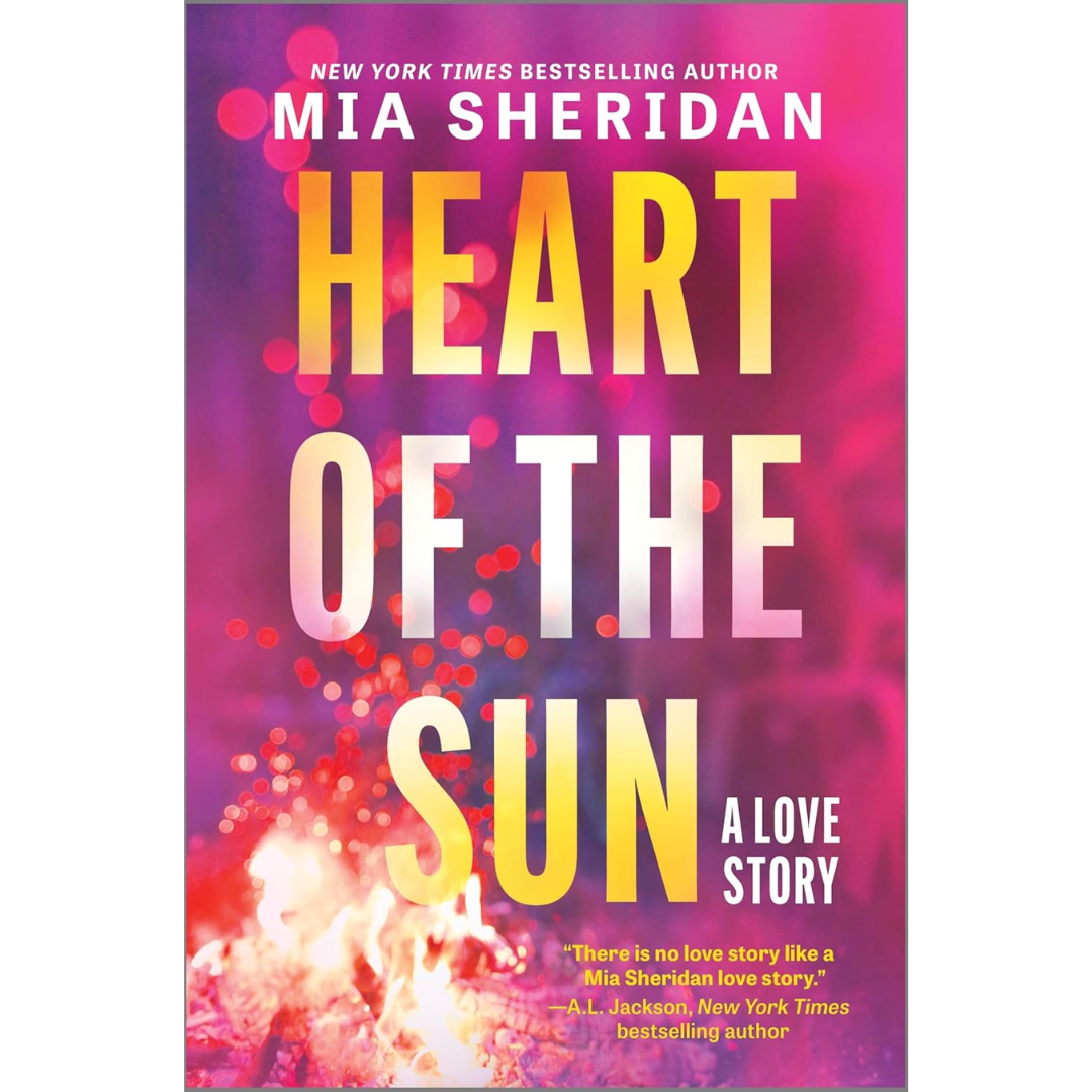 Heart of the Sun By Mia Sheridan