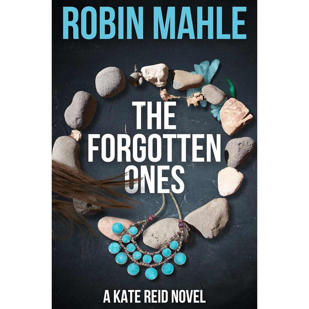 The Forgotten Ones By Robin Mahle