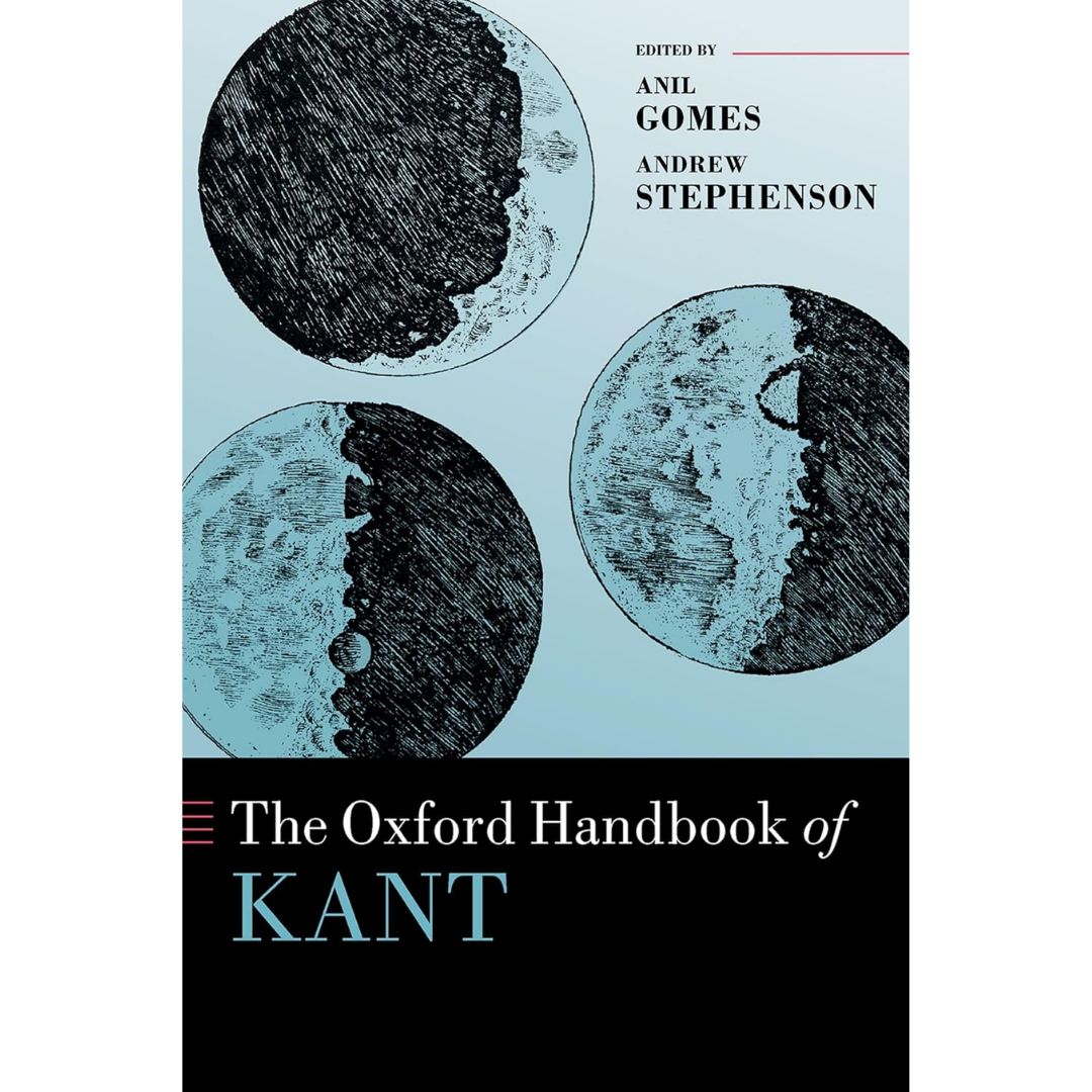The Oxford Handbook of Kant By Anil Gomes