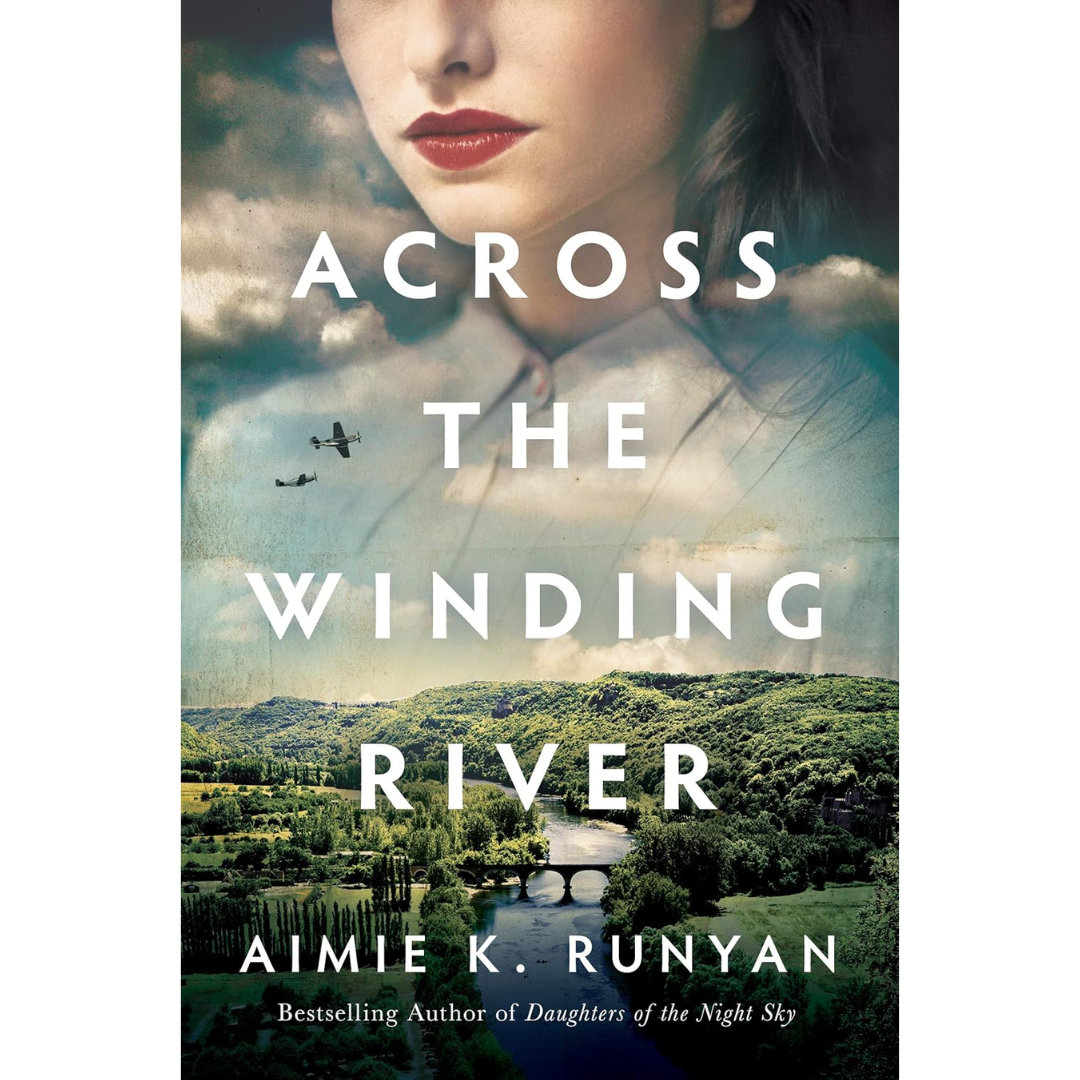 Across the Winding River By Aimie K. Runyan