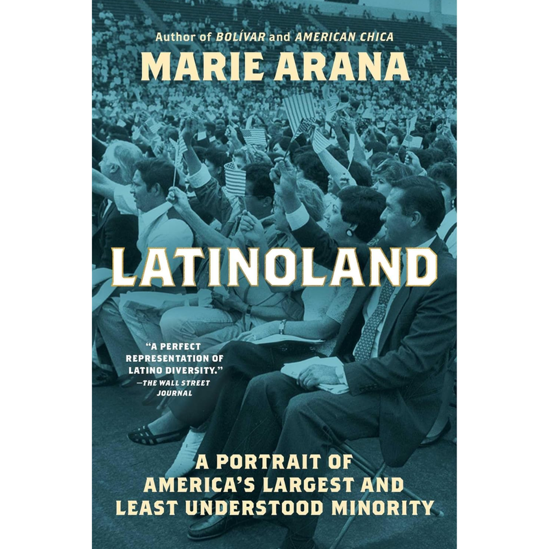 LatinoLand By Marie Arana