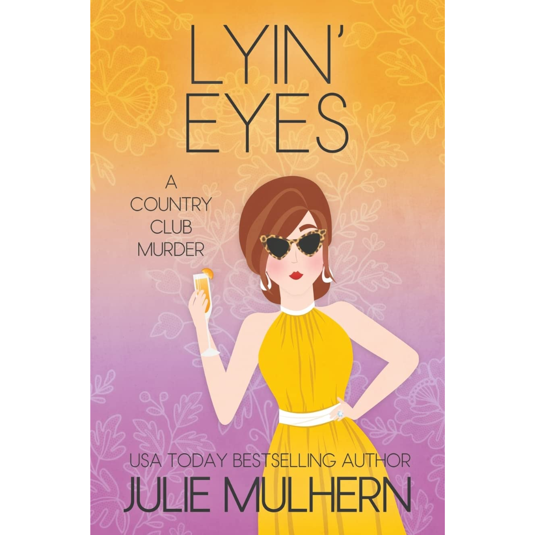 Lyin' Eyes By Julie Mulhern