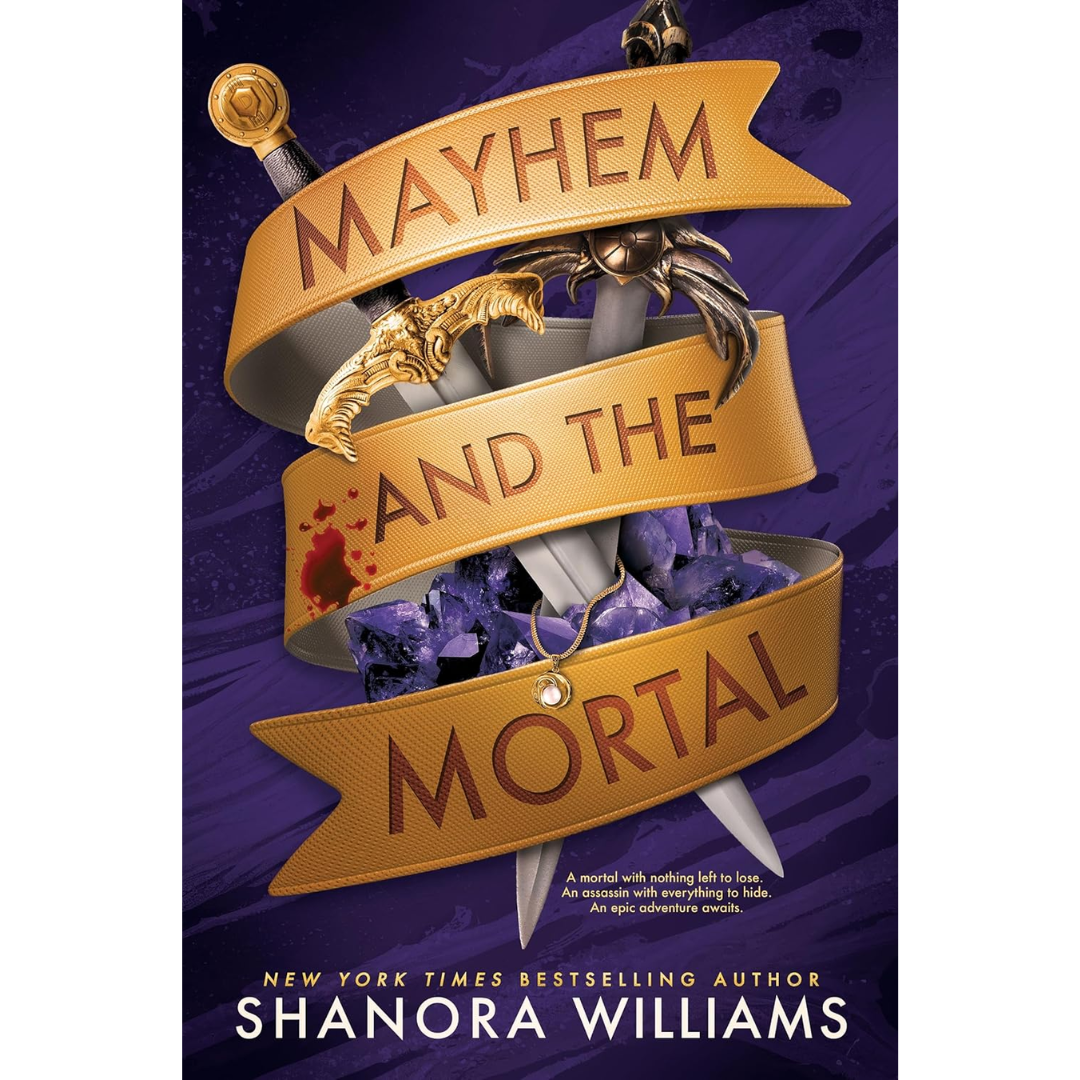 Mayhem and the Mortal By Shanora Williams